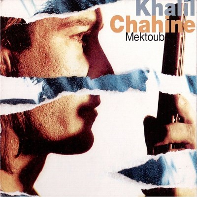 Khalil Chahine/Mektoub
